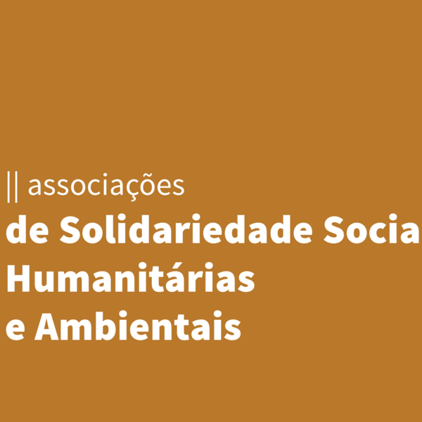 Associações de Solidariedade Social, Humanitárias e Ambientais