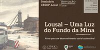 cartaz_idl_grandola__lousal___uma_luz_do_fundo_da_mina