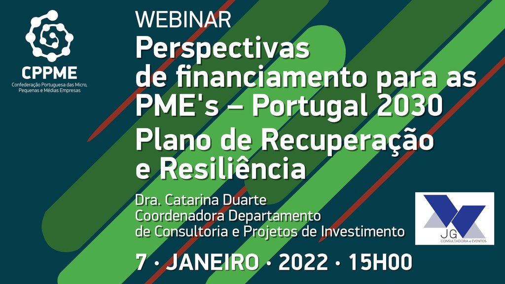 Webinar | “Perspectivas de financiamento para as PME's - Portugal 2030 e Plano de Recuperação e R...