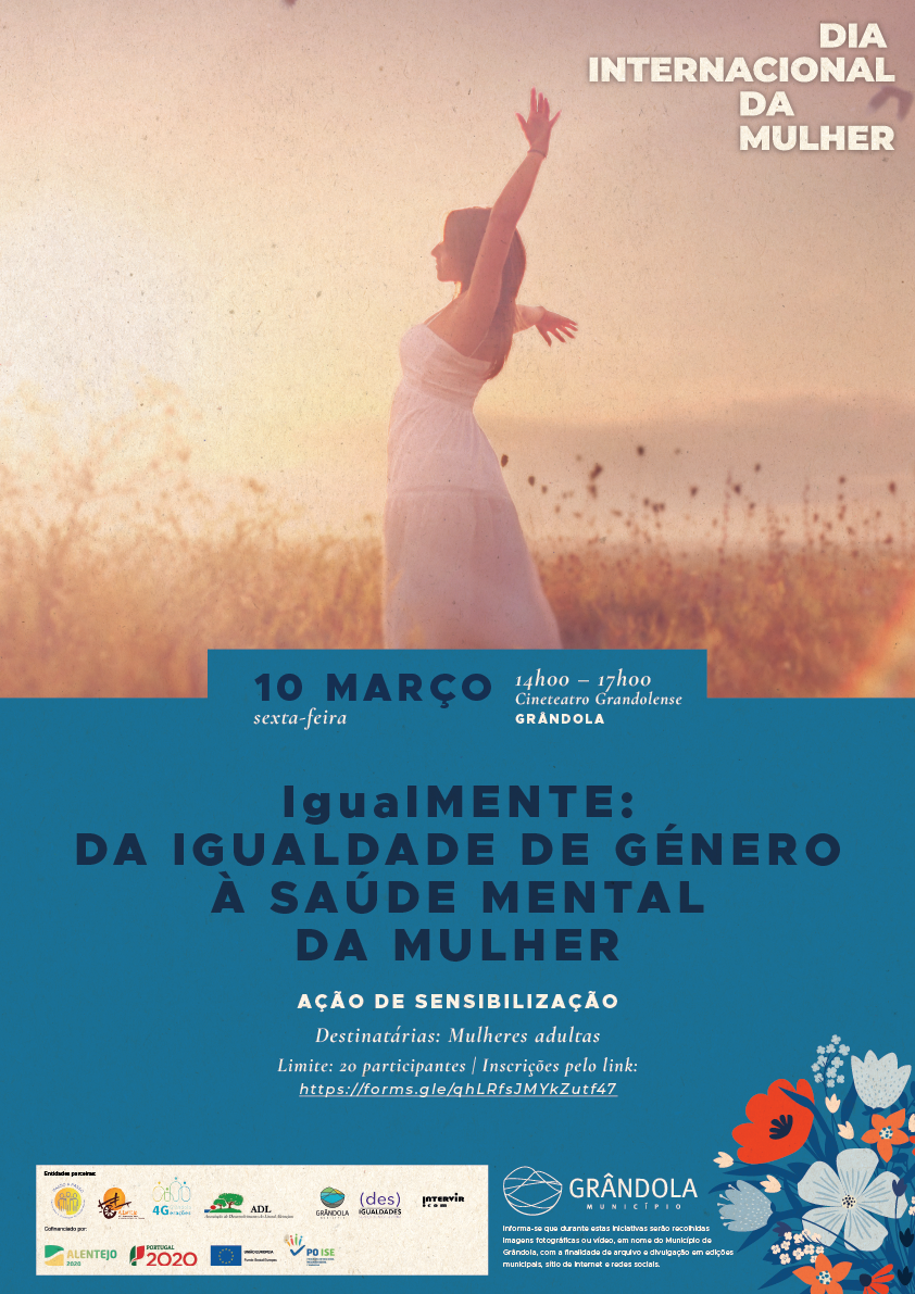 AÇÃO | DIA INTERNACIONAL DA MULHER | IgualMENTE: Da Igualdade de Género à Saúde Mental da Mulher