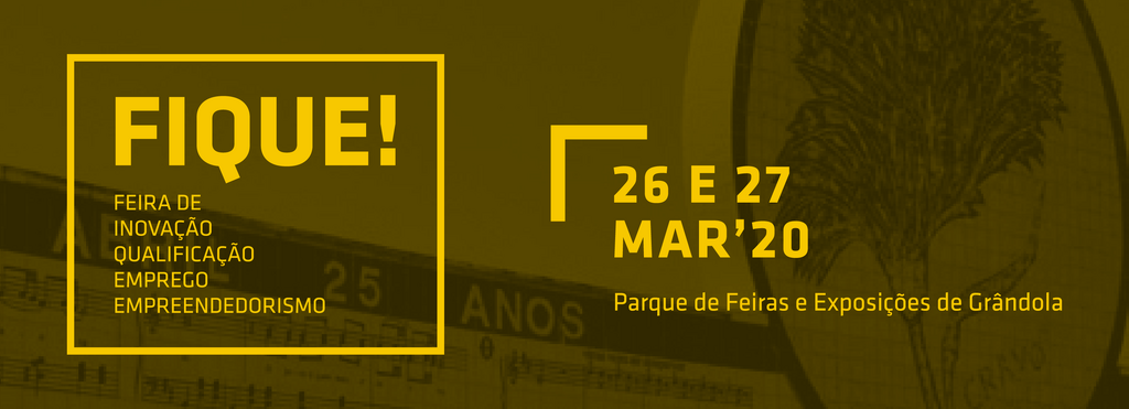 FIQUE! Em Grândola - Feira da Inovação, Qualificação, Emprego e Empreendedorismo do Alentejo Litoral