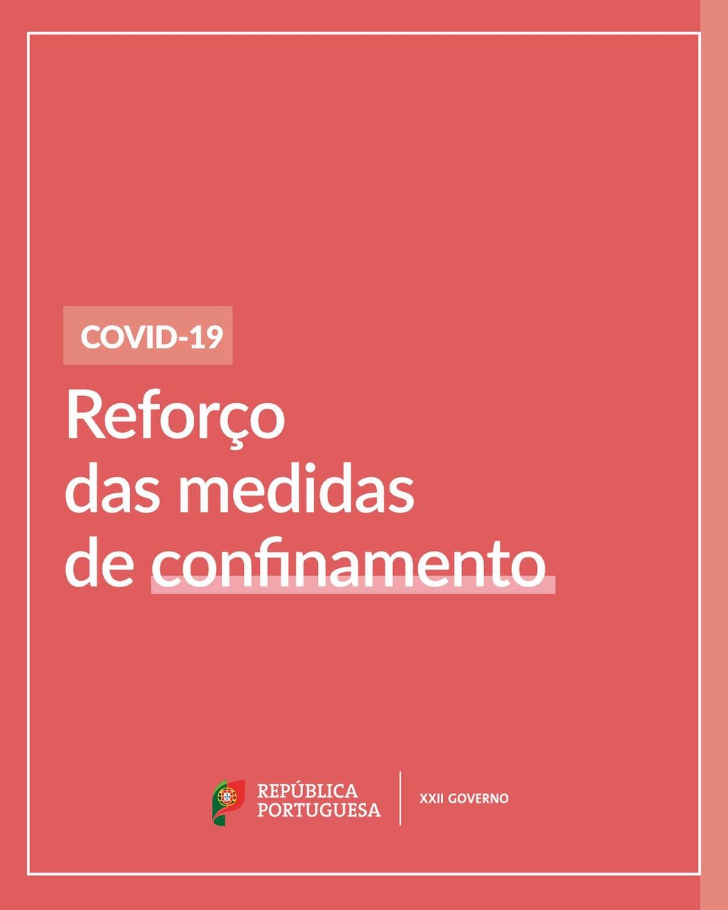 COVID 19 - Reforço das medidas de confinamento