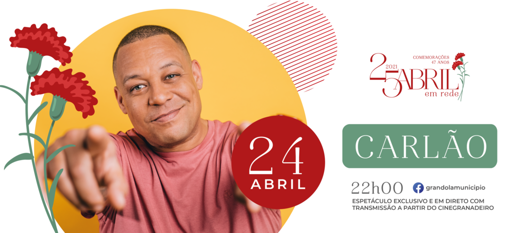 Espetáculo exclusivo com Carlão em destaque nas Comemorações 47 anos do 25 de Abril em Grândola