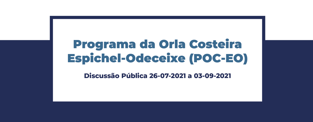 Programa da Orla Costeira Espichel - Odeceixe (POC-EO) - Discussão Pública