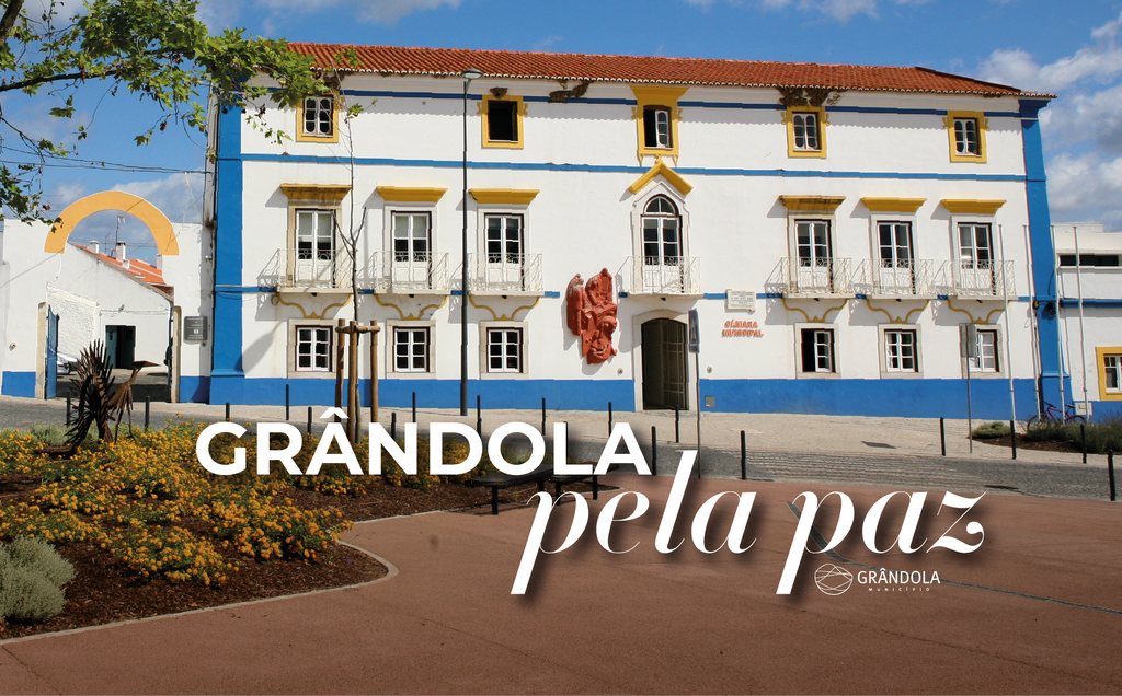 Câmara de Grândola condena ataque à Ucrânia e apela à Paz