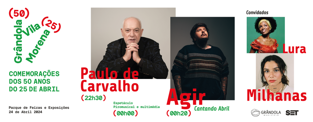 Festa da Liberdade em Grândola: Paulo de Carvalho, Agir e as convidadas Lura e Milhanas