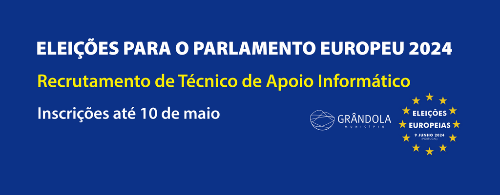 Eleições para o Parlamento Europeu 2024 - Recrutamento de Técnico de Apoio Informático